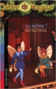 Sur scene! (La Cabane Magique 20)