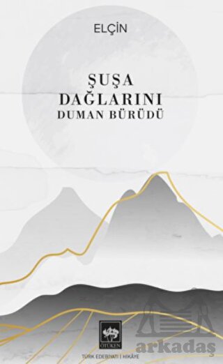 Şuşa Dağlarını Duman Bürüdü