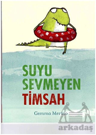 Suyu Sevmeyen Timsah