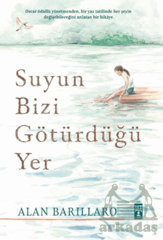 Suyun Bizi Götürdüğü Yer