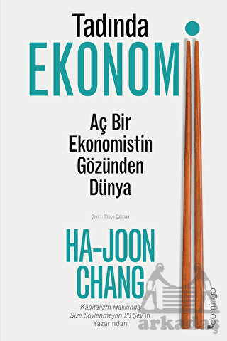 Tadında Ekonomi: Aç Bir Ekonomistin Gözünden Dünya