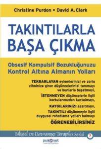 Takıntılarla Başa Çıkma; Obsesif Kompulsif Bozukluğunuzu Kontrol Altına Almanın Yolları