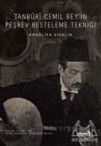 Tanburi Cemil Bey’İn Peşrev Besteleme Tekniği