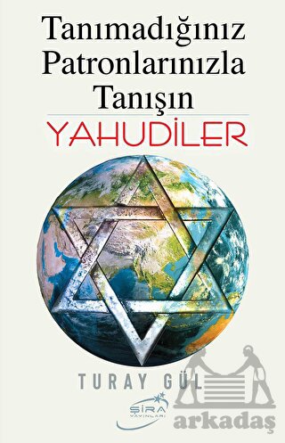 Tanımadığınız Patronlarınızla Tanışın Yahudiler