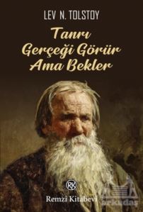 Tanrı Gerçeği Görür Ama Bekler