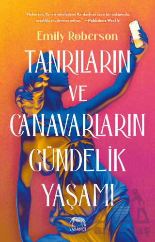 Tanrıların Ve Canavarların Gündelik Yaşamı