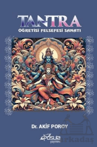 Tantra - Öğretisi, Felsefesi, Sanatı