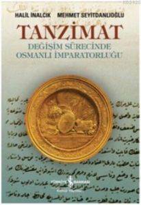 Tanzimat - Değişim Sürecinde Osmanlı İmparatorluğu