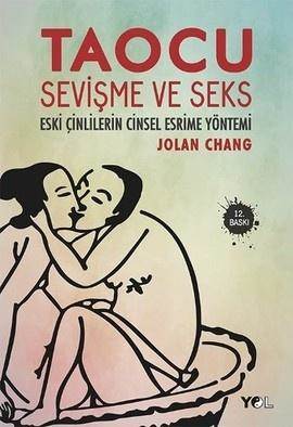 Taocu Sevişme Ve Seks; Eski Çinlilerin Cinsel Esrime Yöntemi