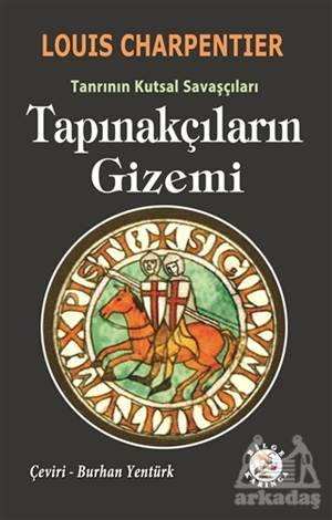 Tapınakçıların Gizemi - Tanrının Kutsal Savaşçıları