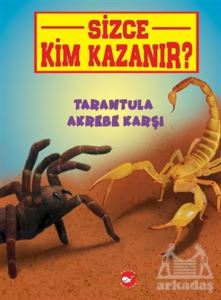 Tarantula Akrebe Karşı - Sizce Kim Kazanır?