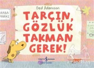 Tarçın, Gözlük Takman Gerek!