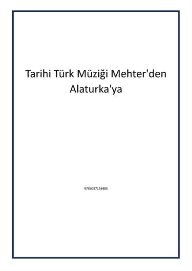 Tarihi Türk Müziği Mehter'den Alaturka'ya