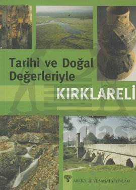 Tarihi ve Doğal Değerleriyle Kırklareli