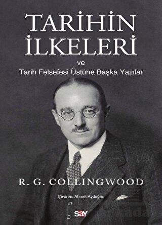 Tarihin İlkeleri Ve Tarih Felsefesi Üstüne Başka Yazılar