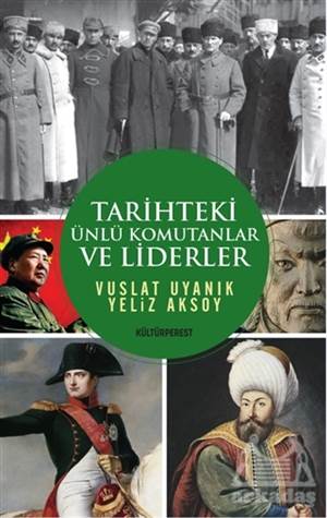 Tarihteki Ünlü Komutanlar Ve Liderler