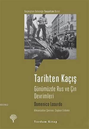 Tarihten Kaçış; Günümüzde Rus Ve Çin Devrimleri