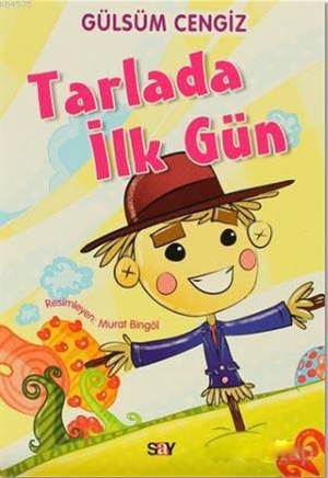 Tarlada İlk Gün