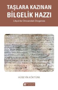 Taşlara Kazınan Bilgelik Hazzı Likya’da Oinoandalı Diogenes