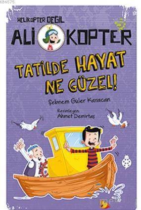 Tatilde Hayat Ne Güzel!; Ali Kopter - 5