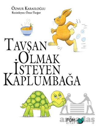 Tavşan Olmak İsteyen Kaplumbağa