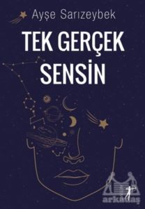 Tek Gerçek Sensin