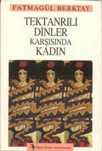 Tek Tanrılı Dinler Karşısında Kadın; Hıristiyanlıkta Ve İslamiyette Kadının Statüsüne Karşılaştırmalı Bir Yaklaşım