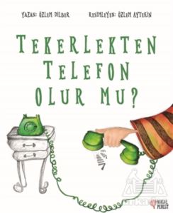 Tekerlekten Telefon Olur Mu?