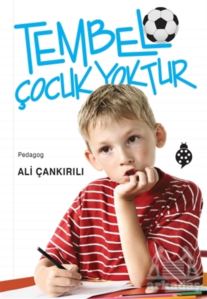 Tembel Çocuk Yoktur