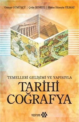 Temelleri, Gelişimi ve Yapısıyla - Tarihi Coğrafya