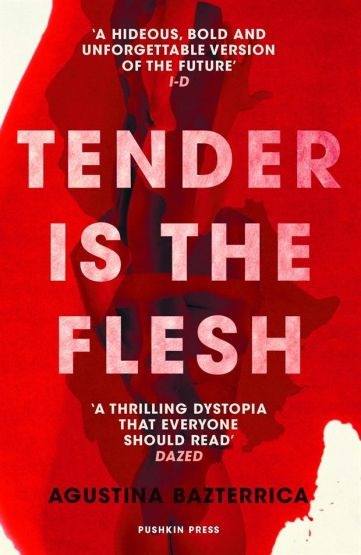 Tender Is the Flesh