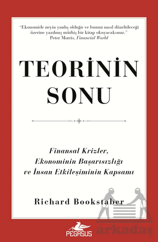 Teorinin Sonu: Finansal Krizler, Ekonominin Başarısızlığı Ve İnsan Etkileşiminin Kapsamı