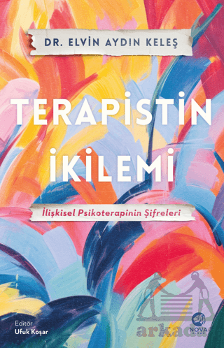 Terapistin İkilemi: İlişkisel Psikoterapinin Şifreleri