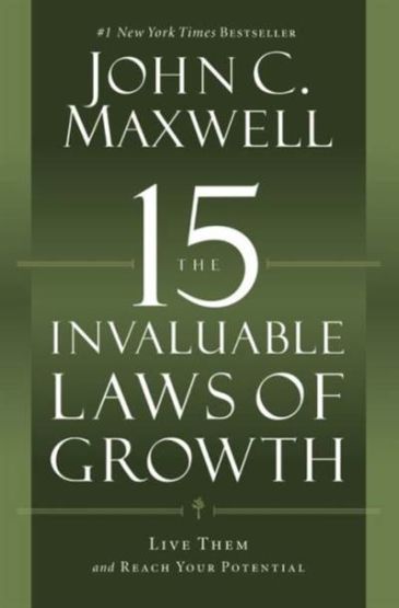 The 15 Invaluable Laws of Growth