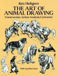 The Art Of Animal Drawing: Construction, Action, Analysis, Caricature