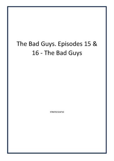 The Bad Guys. Episodes 15 & 16 - The Bad Guys