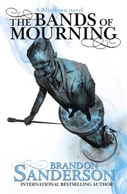 The Bands Of Mourning: A Mistborn Novel