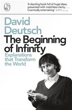 The Beginning of Infinity: Explanations That Transform the World