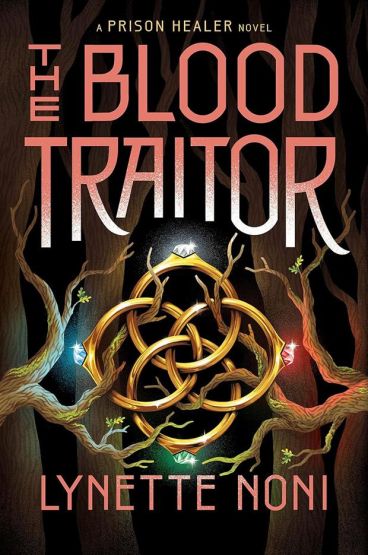 The Blood Traitor - A Prison Healer Novel