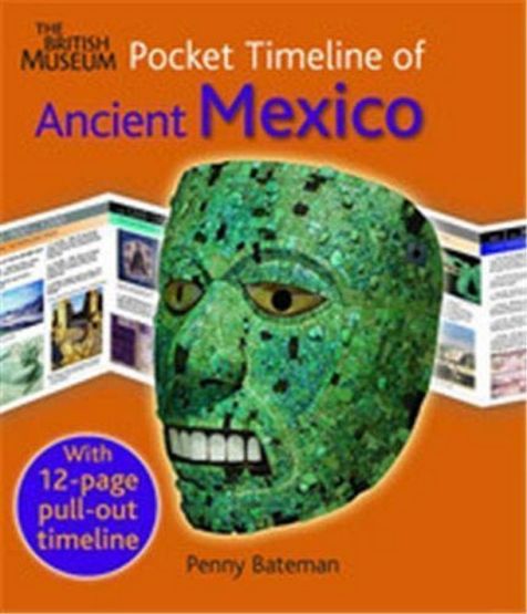 The British Museum Pocket Timeline of Ancient Mexico