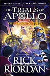 The Burning Maze (The Trials Of Apollo 3)