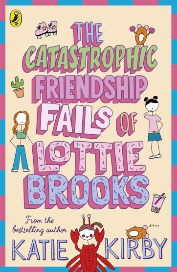 The Catastrophic Friendship Fails of Lottie Brooks - Lottie Brooks