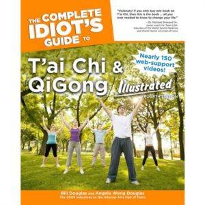 The Complete Idiot's Guide to T'ai Chi & QiGong Illustrated, Fourth Edition