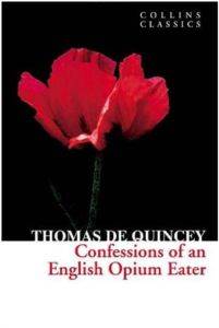 The Confessions Of An English Opium Eater