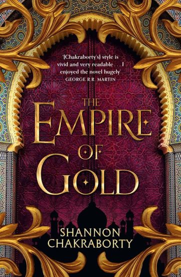 The Empire of Gold - The Daevabad Trilogy