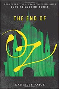 The End Of Oz (Dorothy Must Die 4)