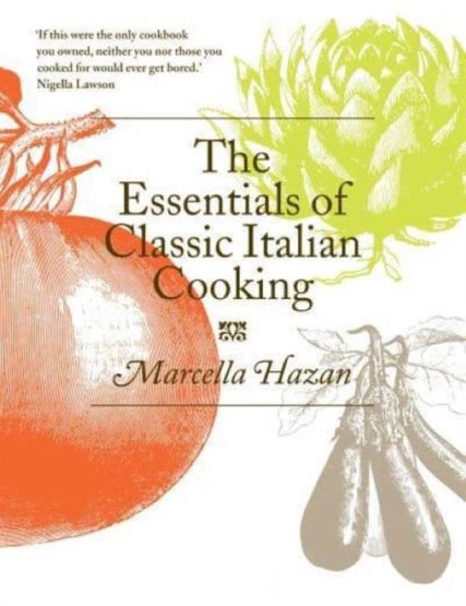 The Essentials of Classic Italian Cooking