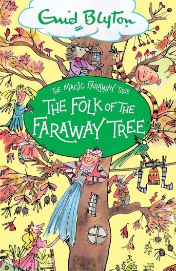 The Folk of the Faraway Tree - The Magic Faraway Tree