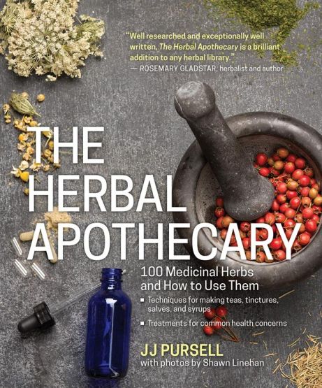 The Herbal Apothecary 100 Medicinal Herbs and How to Use Them