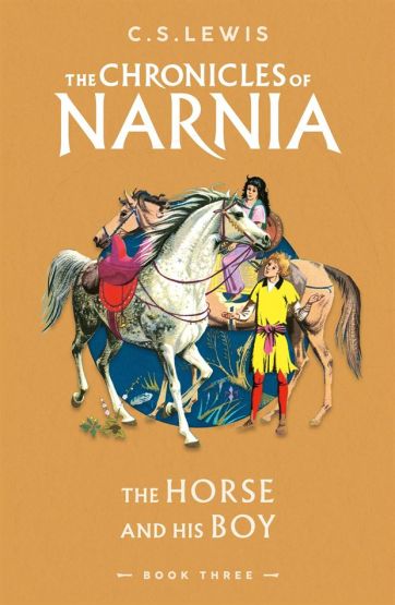 The Horse and His Boy - The Chronicles of Narnia